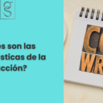 6 características esenciales de una buena redacción
